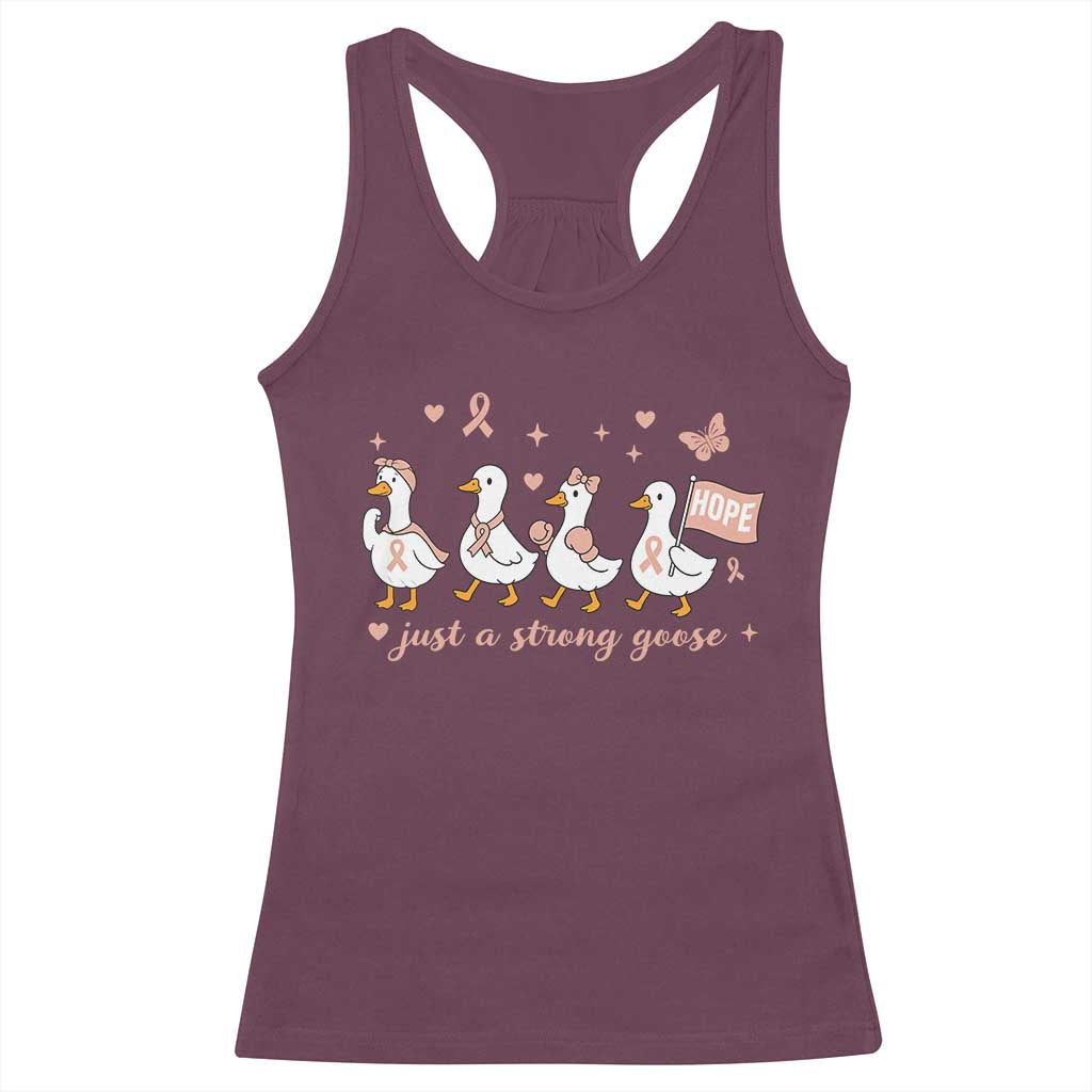 Funny Endometrial Cancer Goose Racerback Tank Top Just A Strong Goose TS12 Maroon Print Your Wear