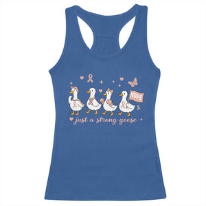 Funny Endometrial Cancer Goose Racerback Tank Top Just A Strong Goose TS12 Royal Blue Print Your Wear