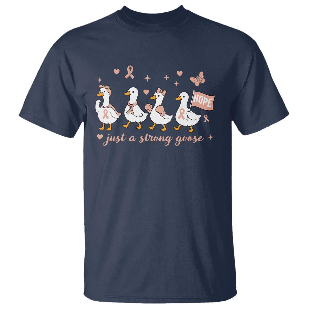 Funny Endometrial Cancer Goose T Shirt Just A Strong Goose TS12 Navy Print Your Wear