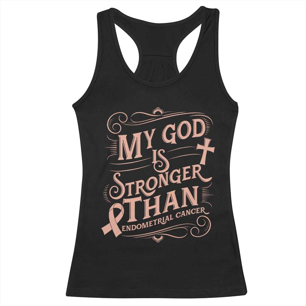 Christian Faith Peach Ribbon Racerback Tank Top My God Is Stronger Than Endometrial Cancer TS12 Black Print Your Wear