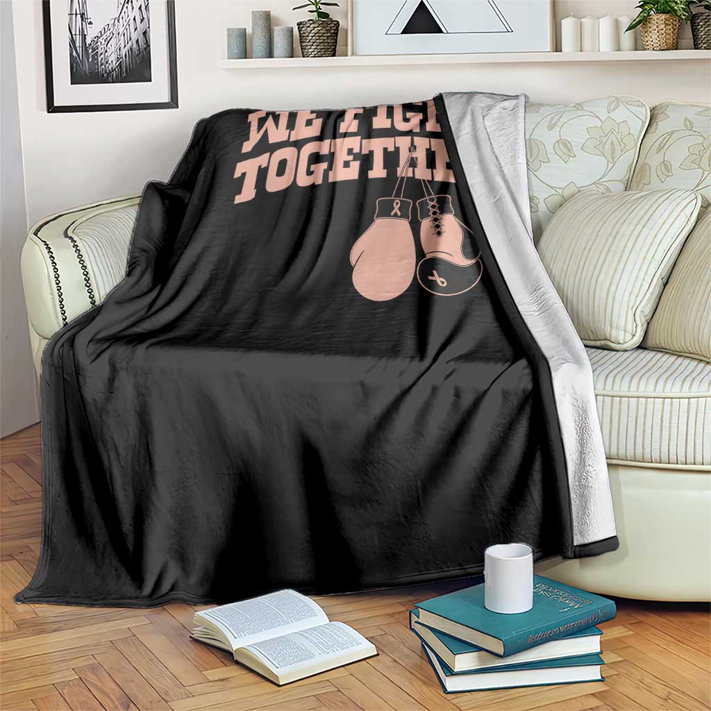 Endometrial Cancer Warrior Throw Blanket We Fight Together Boxing Gift TS12 Print Your Wear