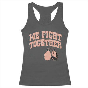 Endometrial Cancer Warrior Racerback Tank Top We Fight Together Boxing Gift TS12 Dark Heather Print Your Wear