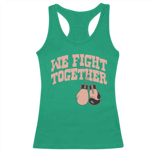 Endometrial Cancer Warrior Racerback Tank Top We Fight Together Boxing Gift TS12 Irish Green Print Your Wear
