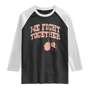 Endometrial Cancer Warrior Raglan Shirt We Fight Together Boxing Gift TS12 Black White Print Your Wear