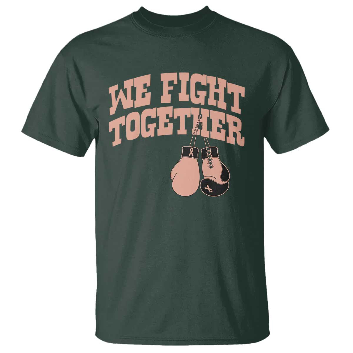 Endometrial Cancer Warrior T Shirt We Fight Together Boxing Gift TS12 Dark Forest Green Print Your Wear