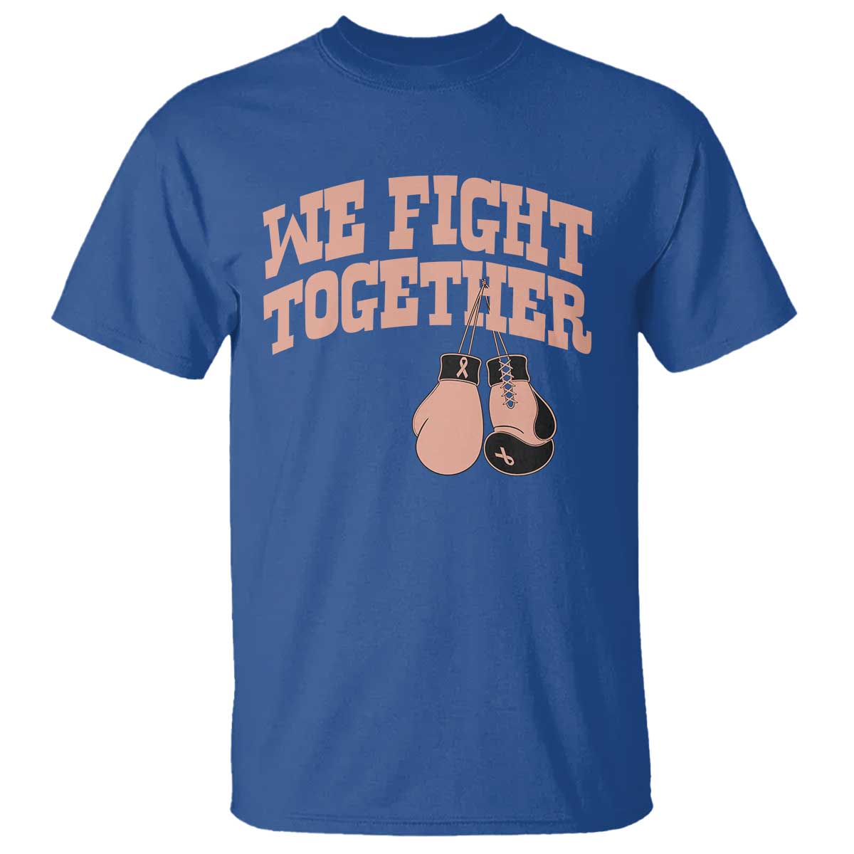 Endometrial Cancer Warrior T Shirt We Fight Together Boxing Gift TS12 Royal Blue Print Your Wear