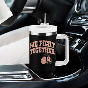 Endometrial Cancer Warrior Tumbler With Handle We Fight Together Boxing Gift TS12 Print Your Wear