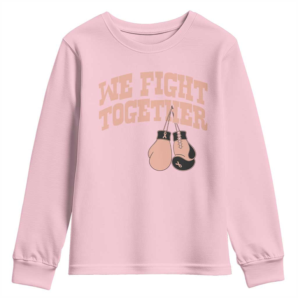 Endometrial Cancer Warrior Youth Sweatshirt We Fight Together Boxing Gift TS12 Light Pink Print Your Wear