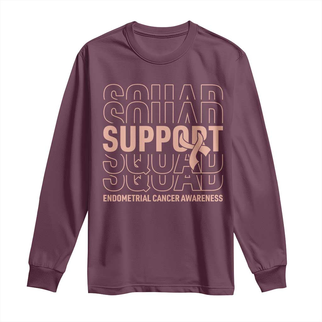 Endometrial Cancer Awareness Long Sleeve Shirt Support Squad Ribbon Warrior TS12 Maroon Print Your Wear