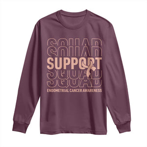 Endometrial Cancer Awareness Long Sleeve Shirt Support Squad Ribbon Warrior TS12 Maroon Print Your Wear