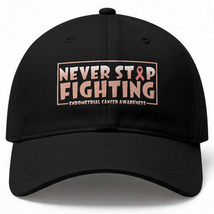 Endometrial Cancer Fighter Baseball Cap Never Stop Fighting Peach Ribbon TS12 Print Your Wear