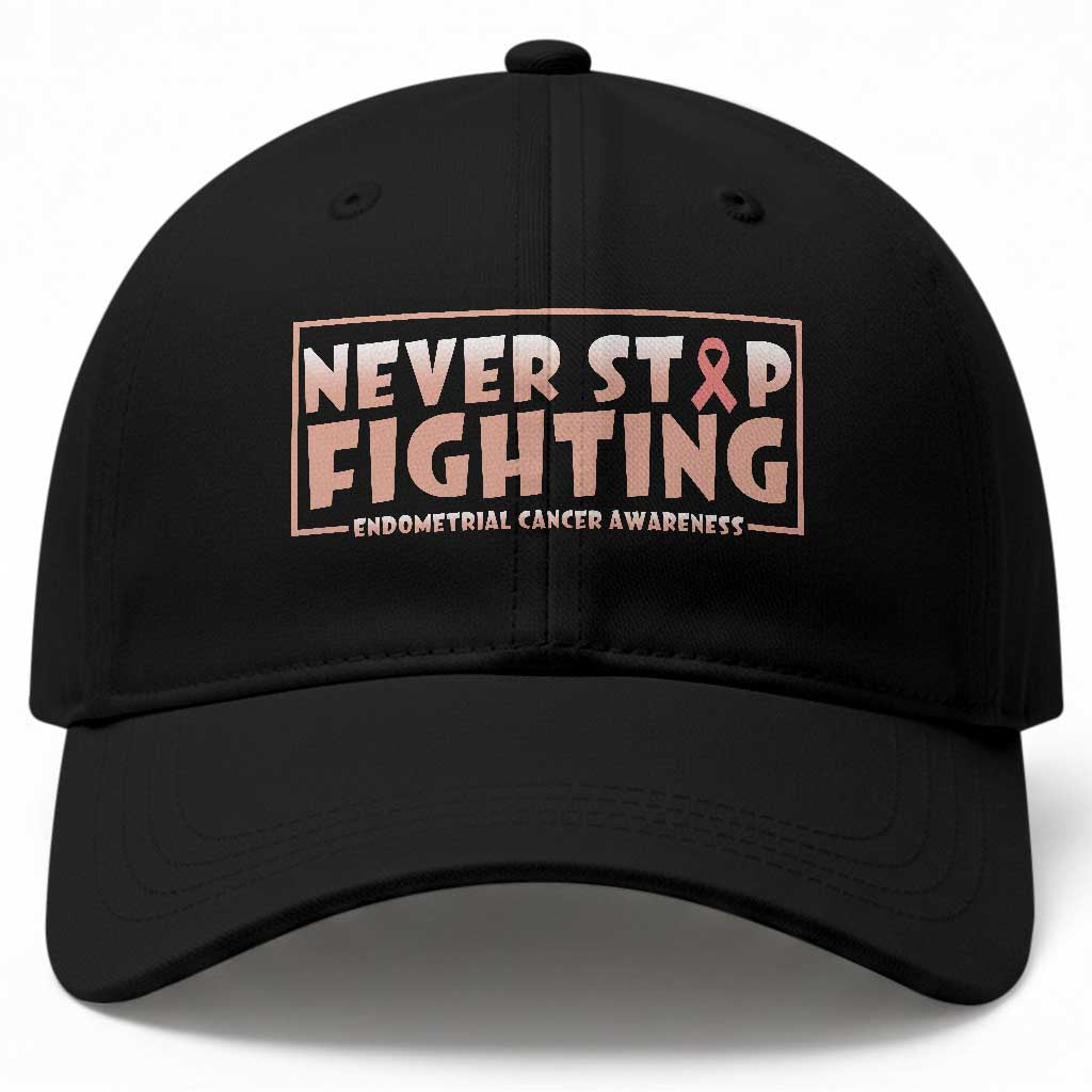Endometrial Cancer Fighter Baseball Cap Never Stop Fighting Peach Ribbon TS12 Print Your Wear