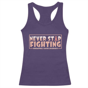 Endometrial Cancer Fighter Racerback Tank Top Never Stop Fighting Peach Ribbon TS12 Purple Print Your Wear