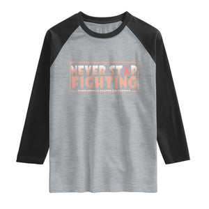 Endometrial Cancer Fighter Raglan Shirt Never Stop Fighting Peach Ribbon TS12 Heather Gray Black Print Your Wear
