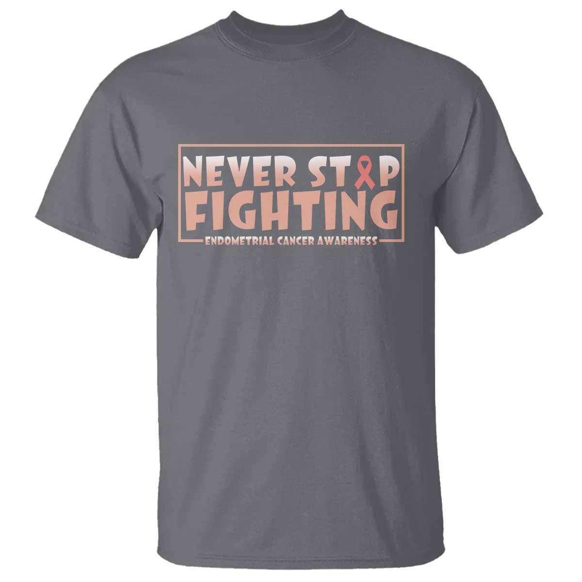 Endometrial Cancer Fighter T Shirt Never Stop Fighting Peach Ribbon TS12 Charcoal Print Your Wear