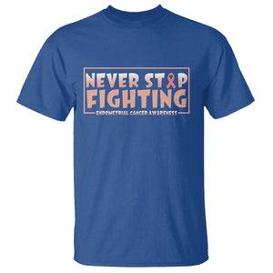 Endometrial Cancer Fighter T Shirt Never Stop Fighting Peach Ribbon TS12 Royal Blue Print Your Wear