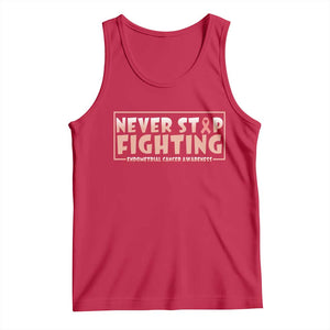 Endometrial Cancer Fighter Tank Top Never Stop Fighting Peach Ribbon TS12 Red Print Your Wear