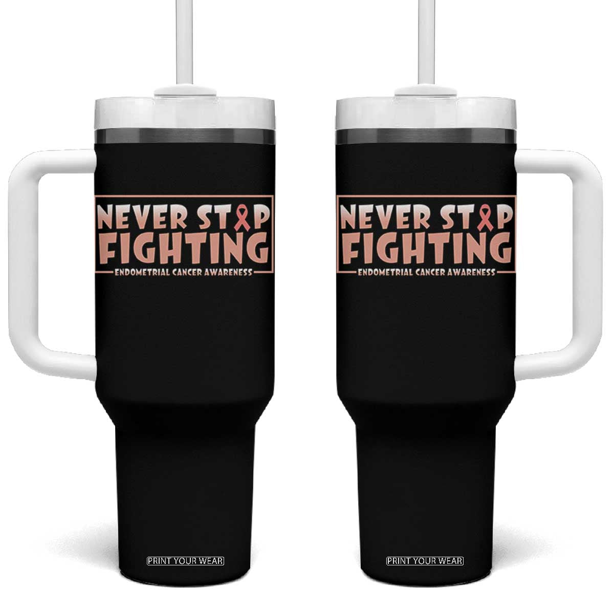 Endometrial Cancer Fighter Tumbler With Handle Never Stop Fighting Peach Ribbon TS12 One Size: 40 oz Black Print Your Wear