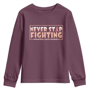 Endometrial Cancer Fighter Youth Sweatshirt Never Stop Fighting Peach Ribbon TS12 Maroon Print Your Wear