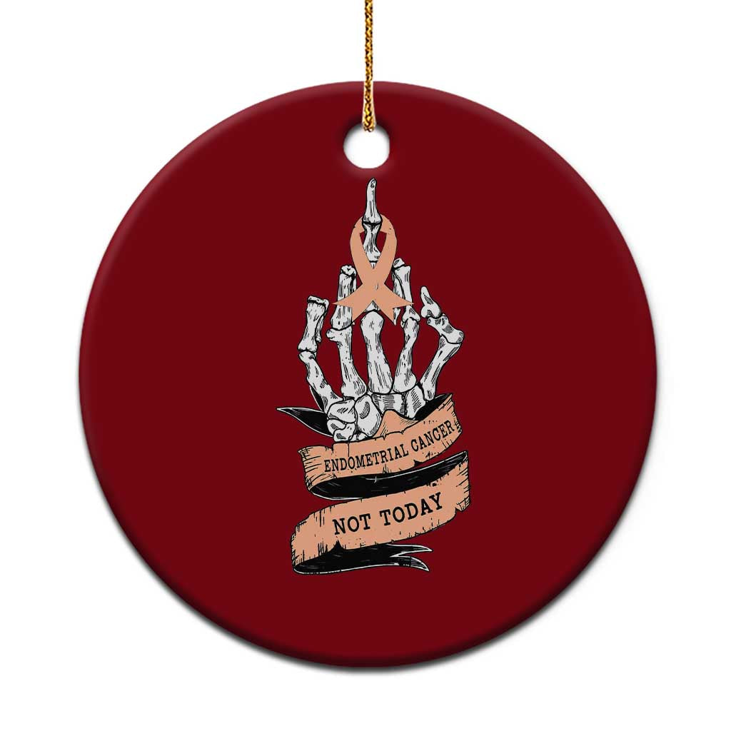 Funny Endometrial Cancer Skeleton Not Today Ceramic Ornament Fighter Peach Ribbon TS12 1pc Red Print Your Wear