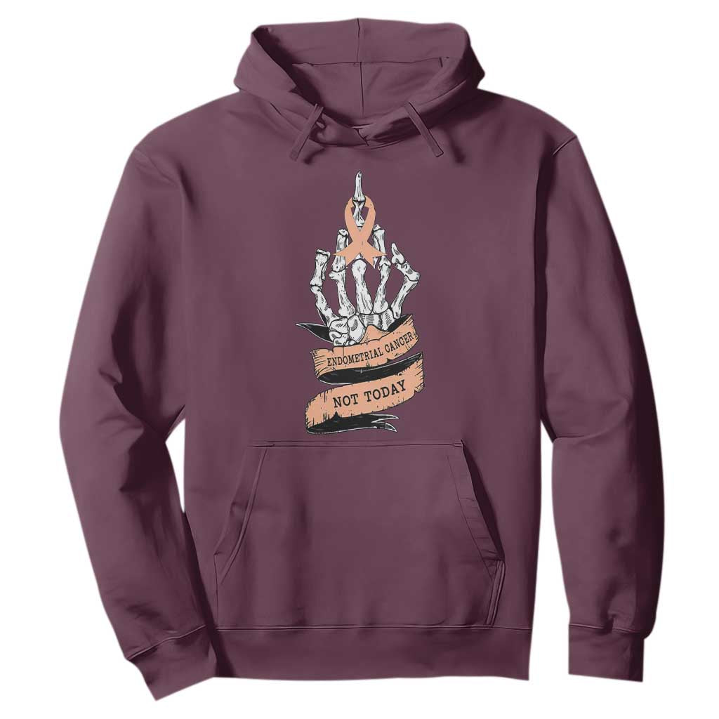 Funny Endometrial Cancer Skeleton Not Today Hoodie Fighter Peach Ribbon TS12 Maroon Print Your Wear