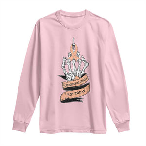 Funny Endometrial Cancer Skeleton Not Today Long Sleeve Shirt Fighter Peach Ribbon TS12 Light Pink Print Your Wear