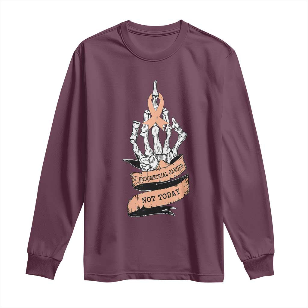 Funny Endometrial Cancer Skeleton Not Today Long Sleeve Shirt Fighter Peach Ribbon TS12 Maroon Print Your Wear