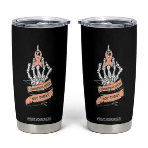 Funny Endometrial Cancer Skeleton Not Today Tumbler Cup Fighter Peach Ribbon TS12 Black Print Your Wear