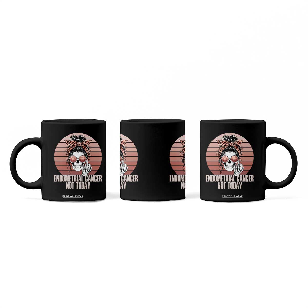 Vintage Endometrial Cancer Not Today Coffee Mug Skeleton Warrior Fighter TS12 Print Your Wear