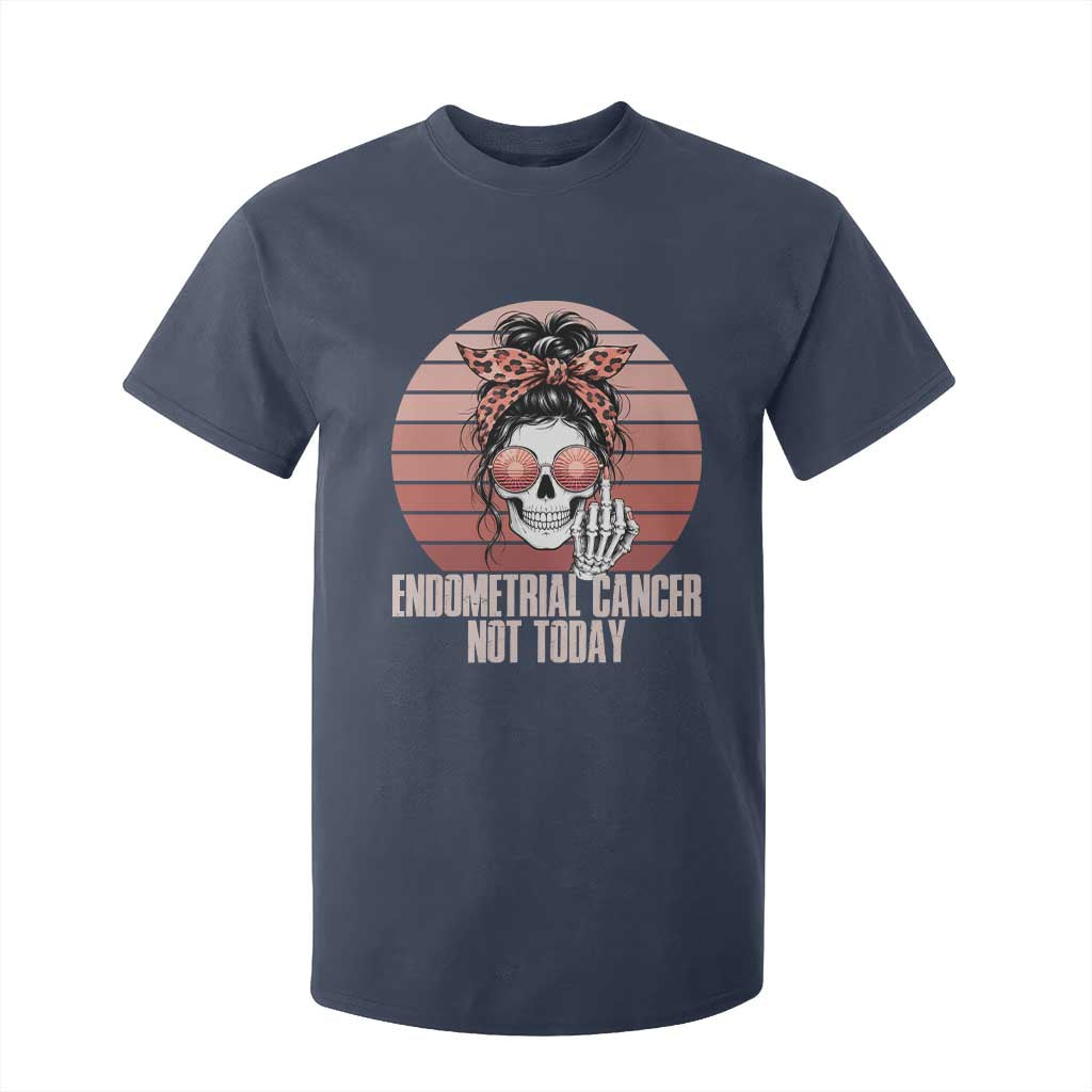 Vintage Endometrial Cancer Not Today T Shirt For Kid Skeleton Warrior Fighter TS12 Navy Print Your Wear