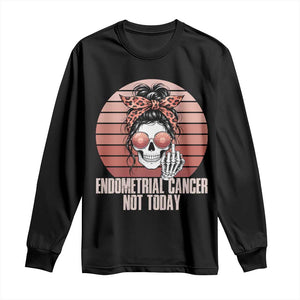 Vintage Endometrial Cancer Not Today Long Sleeve Shirt Skeleton Warrior Fighter TS12 Black Print Your Wear