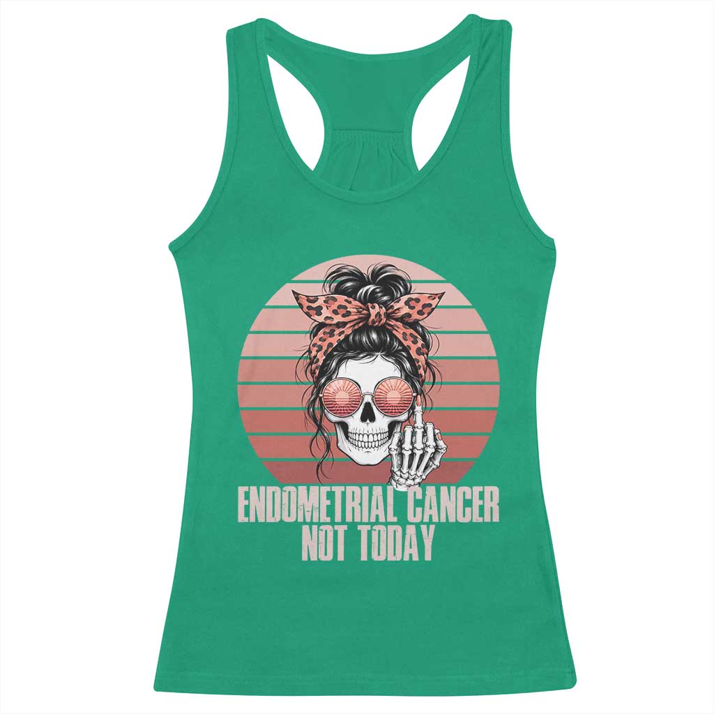 Vintage Endometrial Cancer Not Today Racerback Tank Top Skeleton Warrior Fighter TS12 Irish Green Print Your Wear
