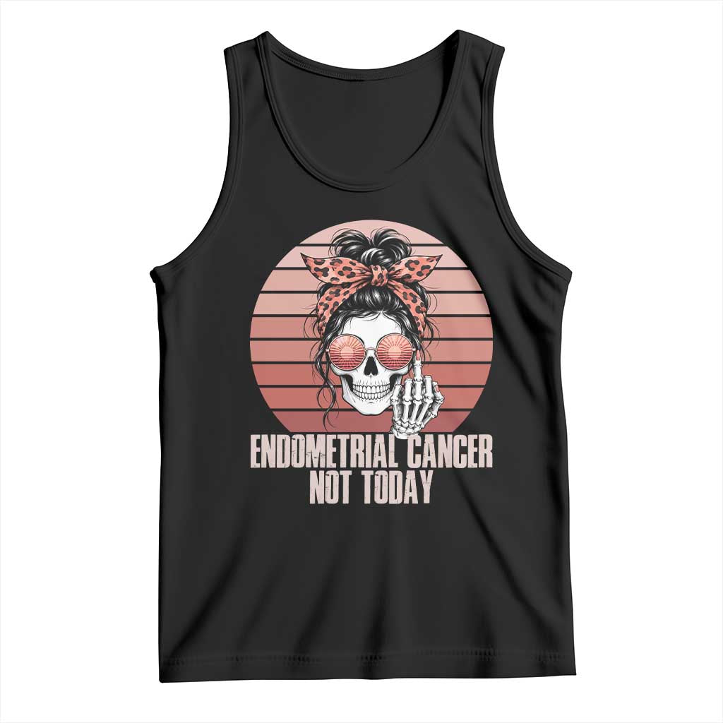 Vintage Endometrial Cancer Not Today Tank Top Skeleton Warrior Fighter TS12 Black Print Your Wear