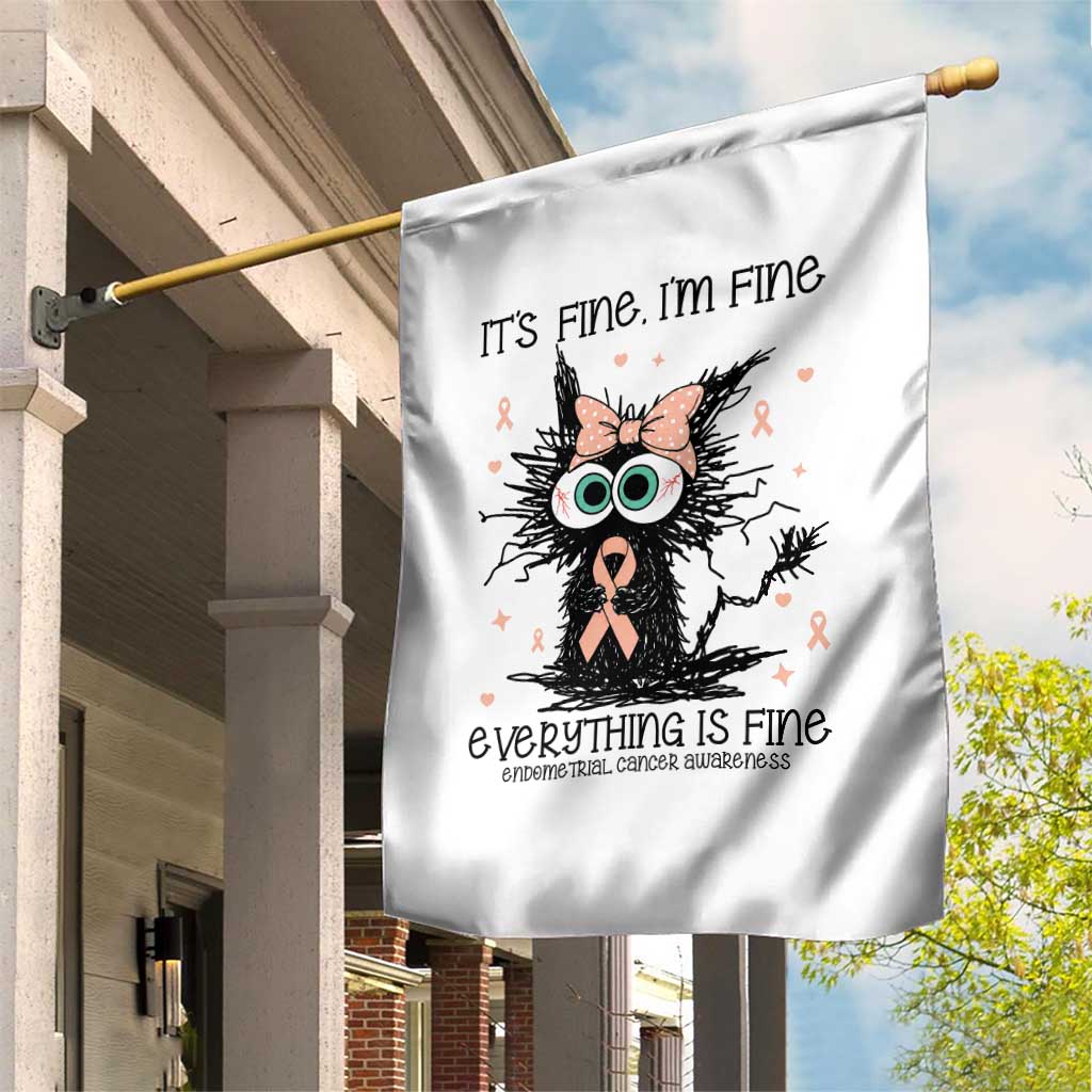 Funny Black Cat Endometrial Cancer Awareness Garden Flag Its Fine Im Fine Everything Is Fine TS12 Print Your Wear