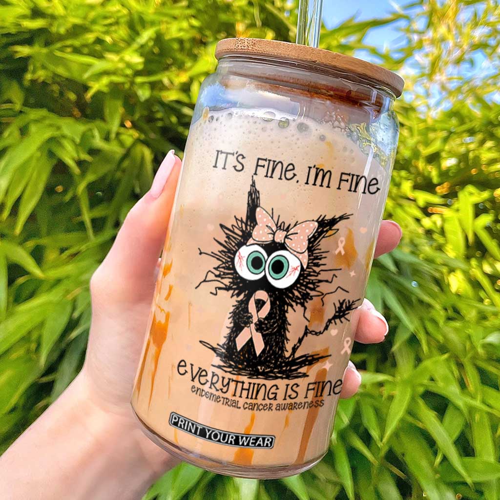 Funny Black Cat Endometrial Cancer Awareness Glass Can Its Fine Im Fine Everything Is Fine TS12 White Print Your Wear