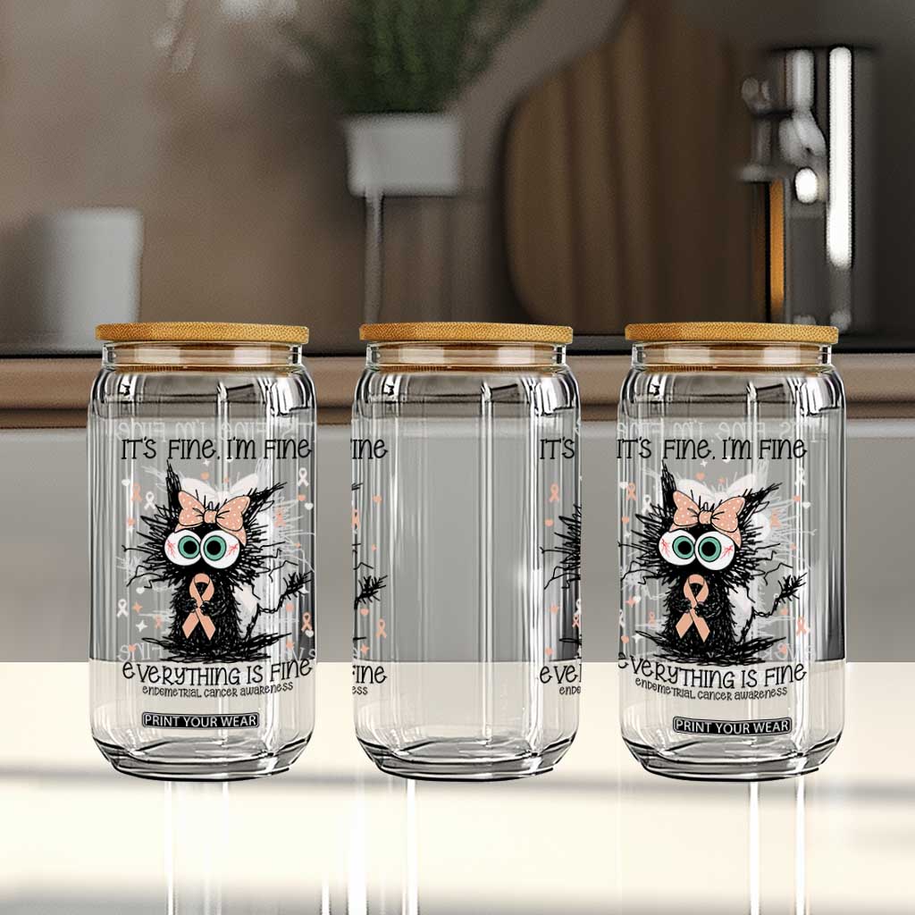 Funny Black Cat Endometrial Cancer Awareness Glass Can Its Fine Im Fine Everything Is Fine TS12 Print Your Wear