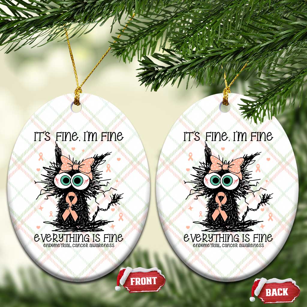 Funny Black Cat Endometrial Cancer Awareness Ceramic Ornament Its Fine Im Fine Everything Is Fine TS12 Print Your Wear