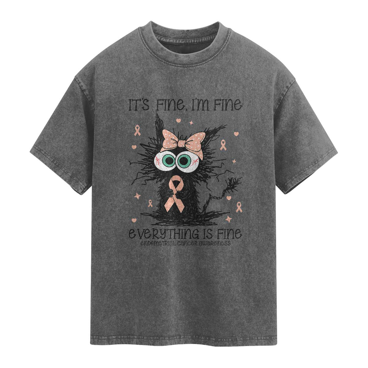Funny Black Cat Endometrial Cancer Awareness Washed Cotton T-Shirt Its Fine Im Fine Everything Is Fine