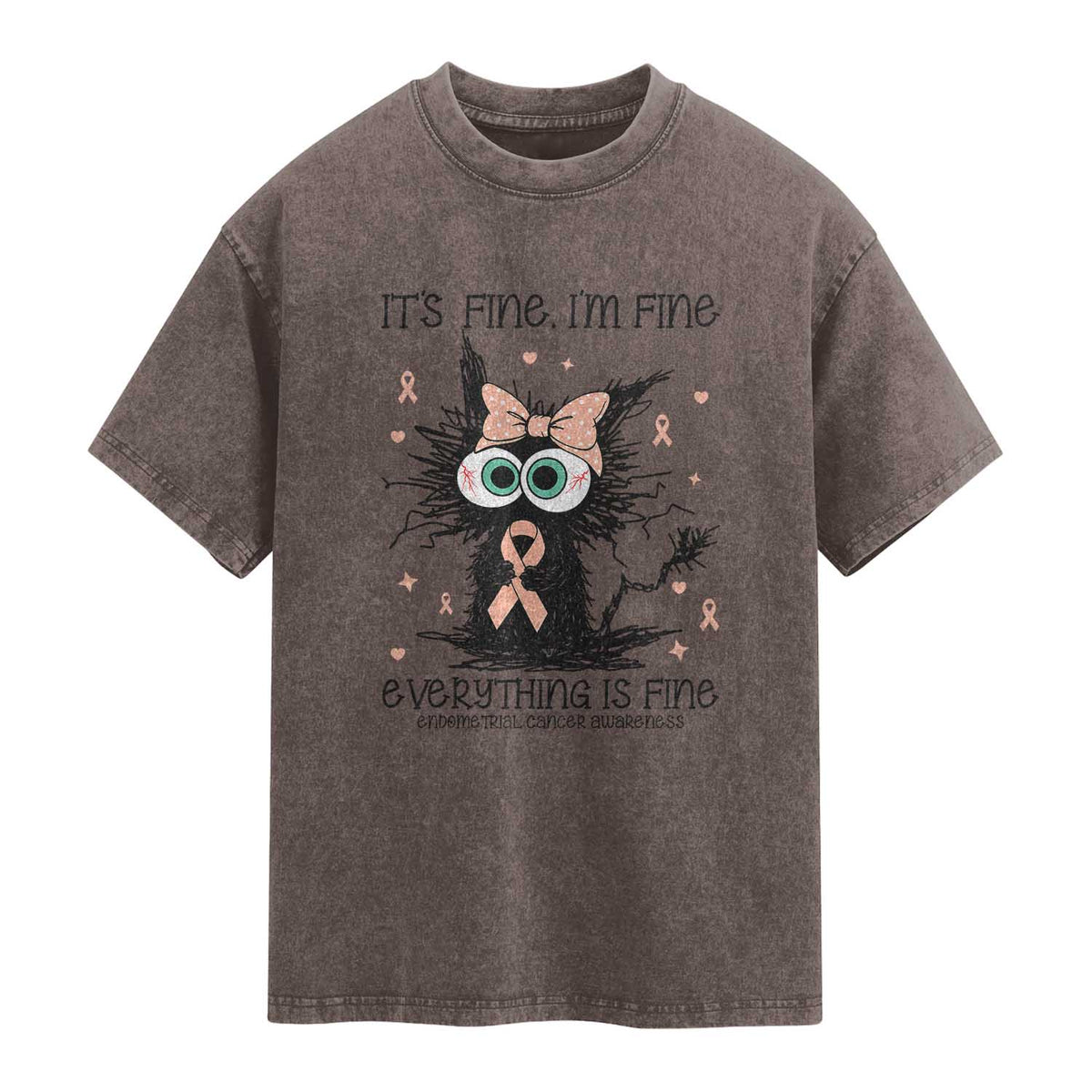 Funny Black Cat Endometrial Cancer Awareness Washed Cotton T-Shirt Its Fine Im Fine Everything Is Fine