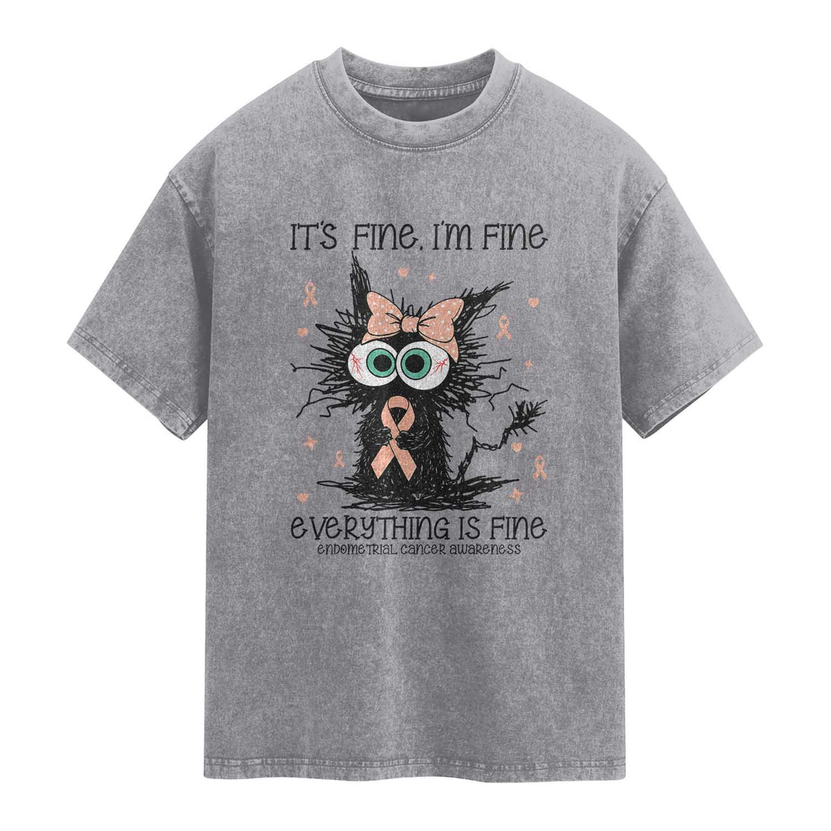 Funny Black Cat Endometrial Cancer Awareness Washed Cotton T-Shirt Its Fine Im Fine Everything Is Fine