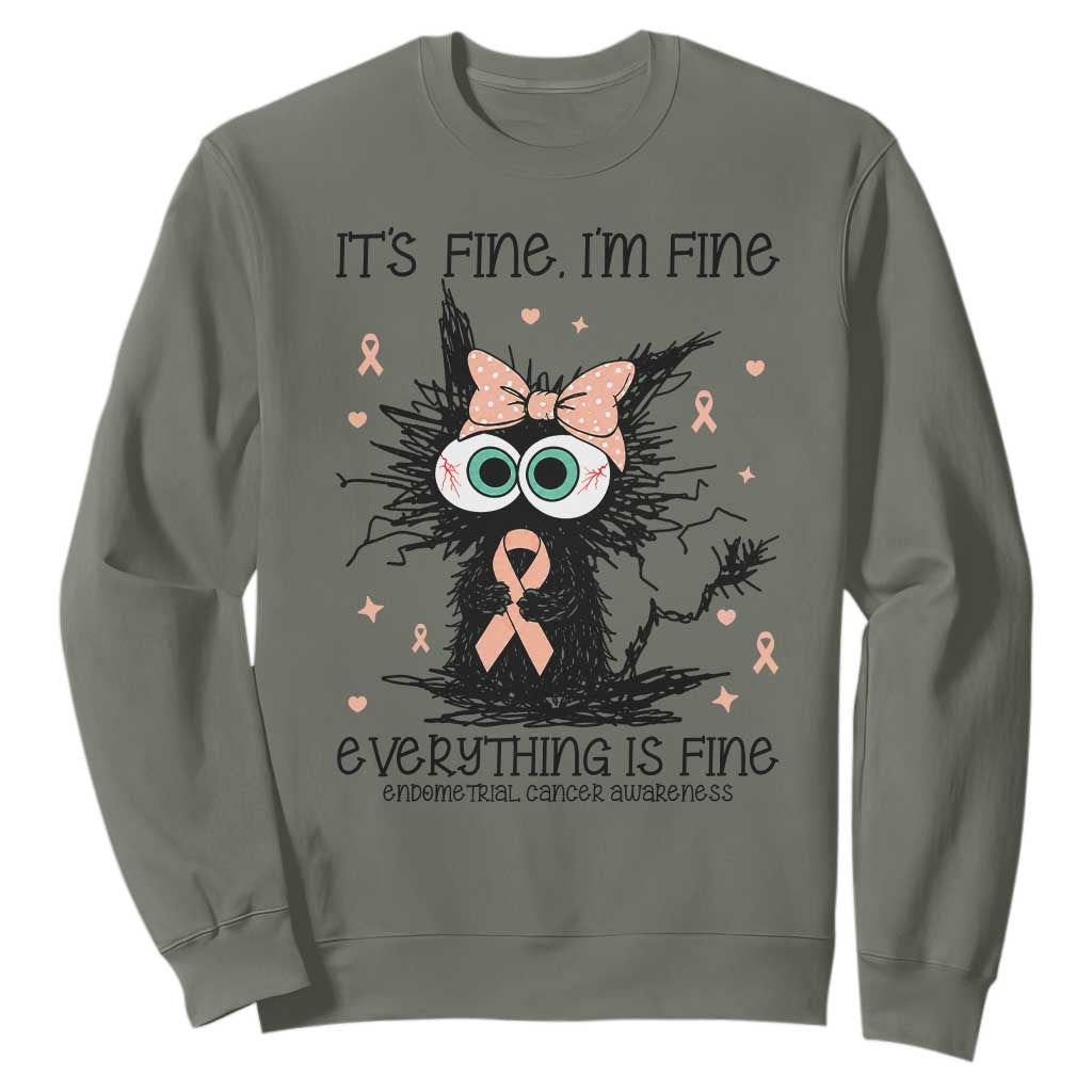 Funny Black Cat Endometrial Cancer Awareness Sweatshirt Its Fine Im Fine Everything Is Fine TS12 Military Green Print Your Wear
