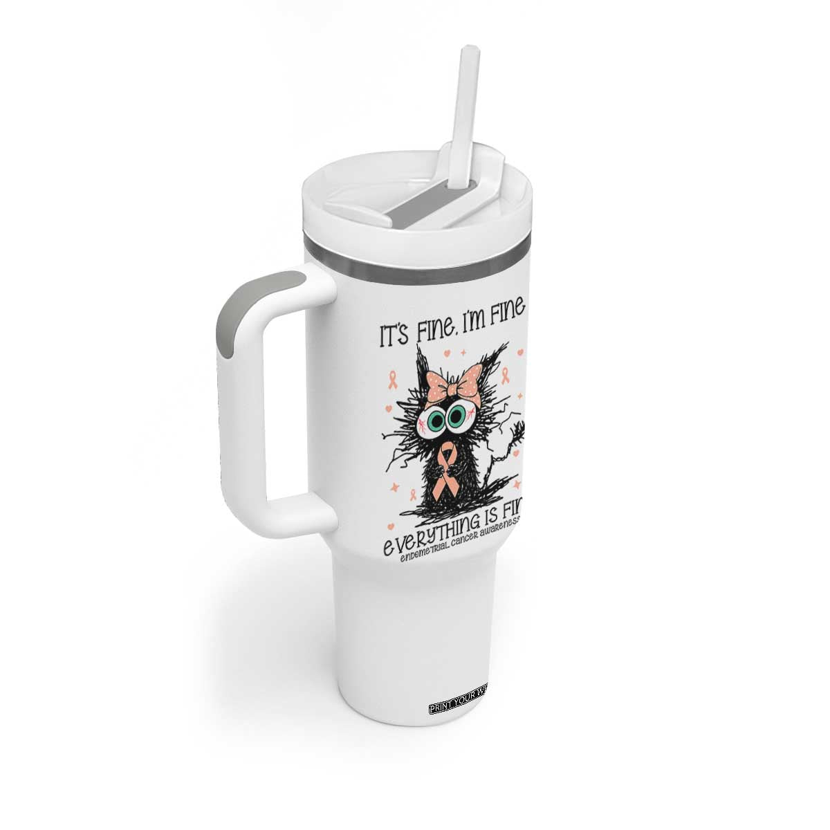 Funny Black Cat Endometrial Cancer Awareness Tumbler With Handle Its Fine Im Fine Everything Is Fine TS12 Print Your Wear