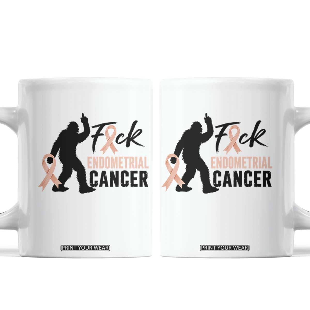 Funny Bigfoot Fuck Endometrial Cancer Awareness Gift Coffee Mug TS12 White Print Your Wear