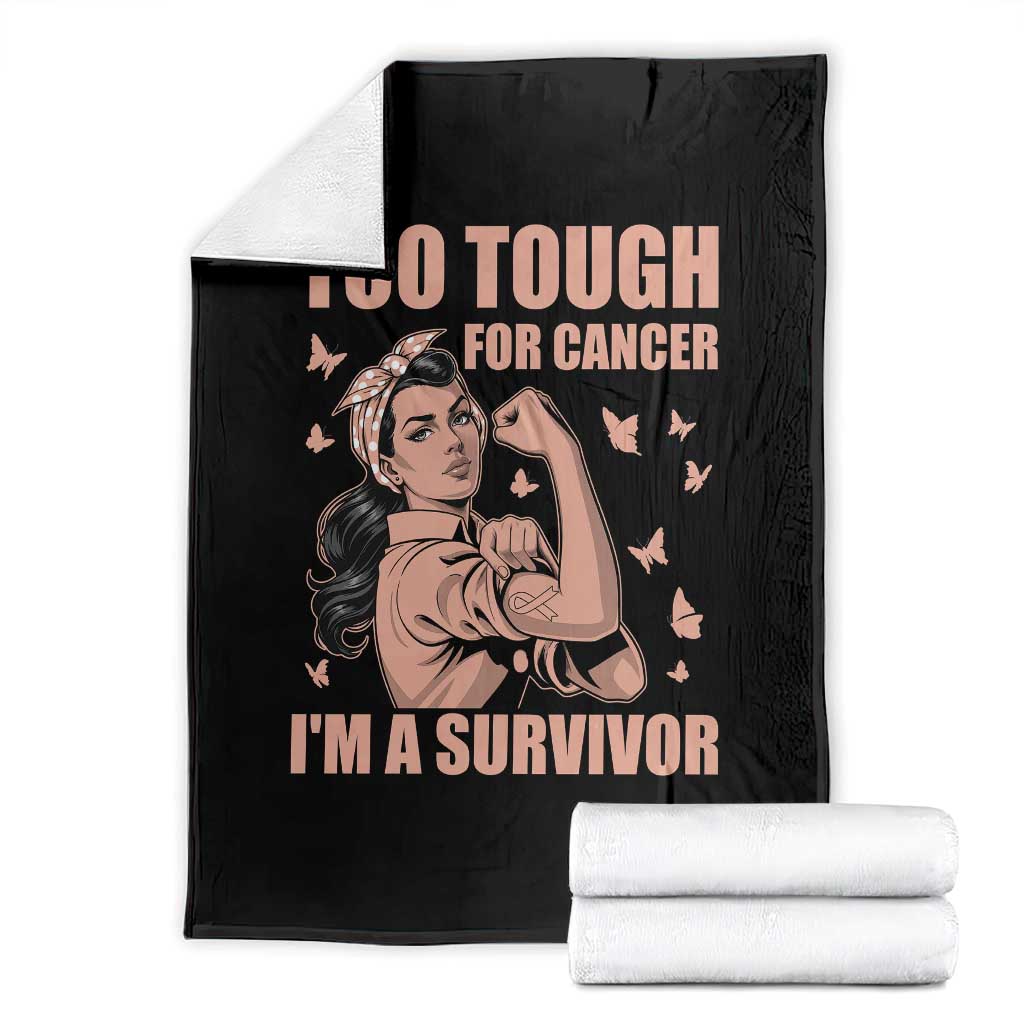 Endometrial Cancer Warrior Throw Blanket Too Tough For Cancer Im A Survivor TS12 Black Print Your Wear