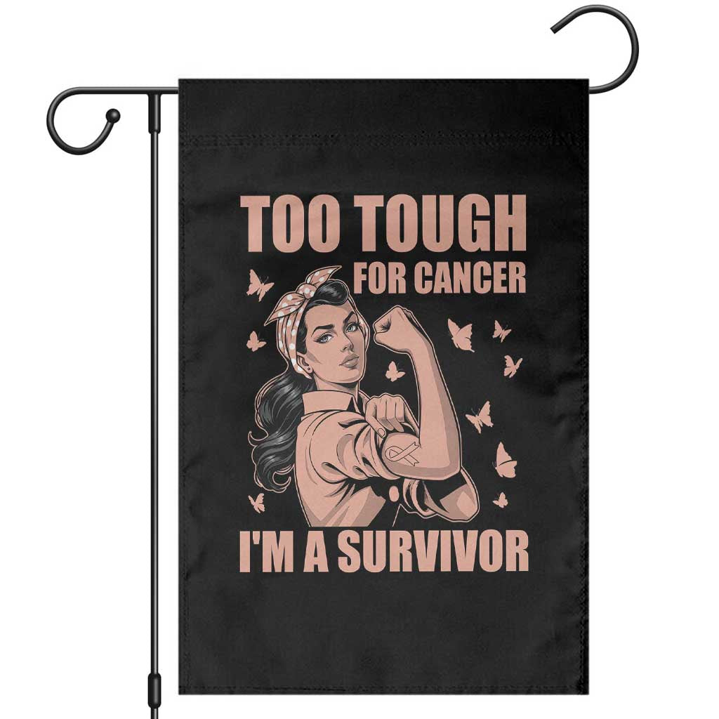 Endometrial Cancer Warrior Garden Flag Too Tough For Cancer Im A Survivor TS12 Black Print Your Wear