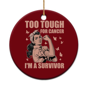 Endometrial Cancer Warrior Ceramic Ornament Too Tough For Cancer Im A Survivor TS12 1pc Red Print Your Wear