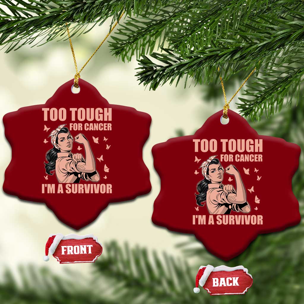Endometrial Cancer Warrior Ceramic Ornament Too Tough For Cancer Im A Survivor TS12 Print Your Wear