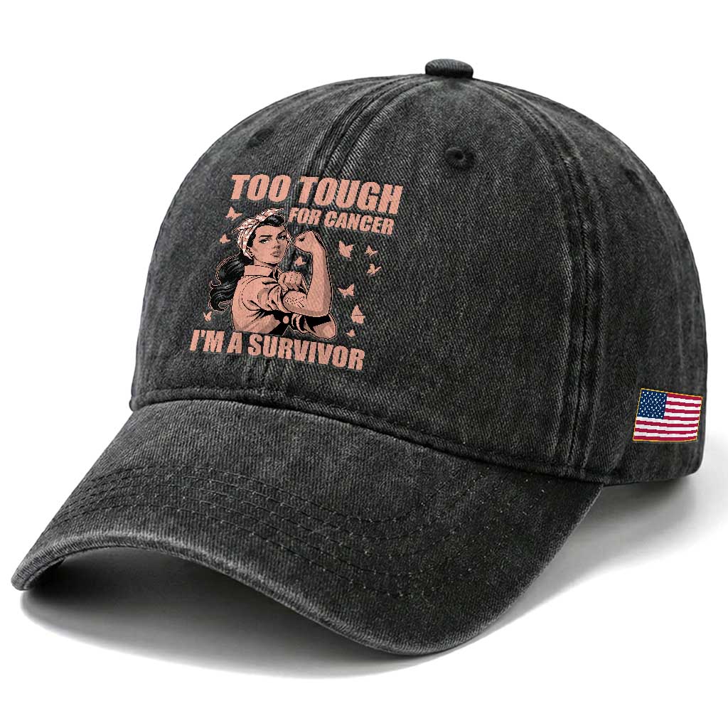 Endometrial Cancer Warrior Washed Cotton Baseball Cap Too Tough For Cancer Im A Survivor TS12 Print Your Wear