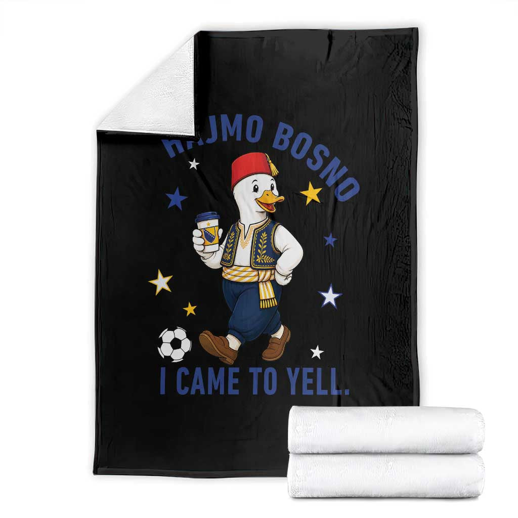 Hajmo Bosno I Came To Yell Throw Blanket Funny Bosnia Goose Game Day Gift TS12 Black Print Your Wear