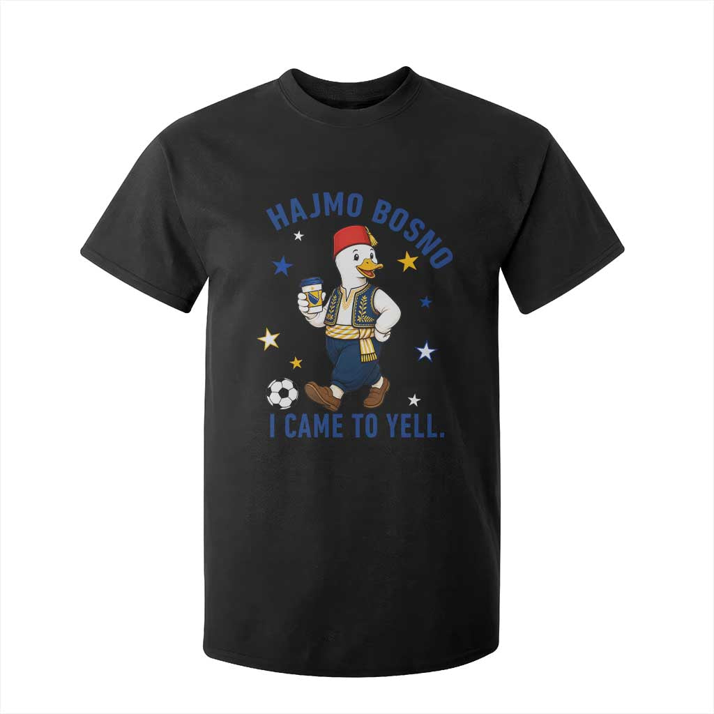 Hajmo Bosno I Came To Yell T Shirt For Kid Funny Bosnia Goose Game Day Gift TS12 Black Print Your Wear